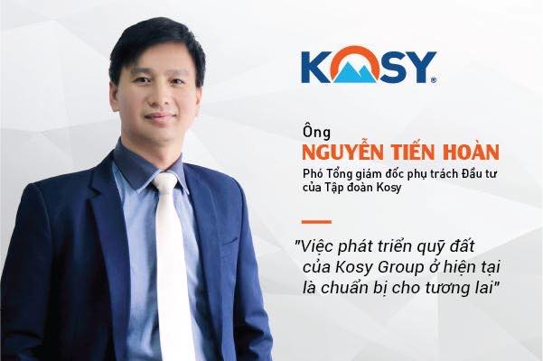 Kosy Group: “Chúng tôi muốn phát triển quỹ đất cho tương lai”